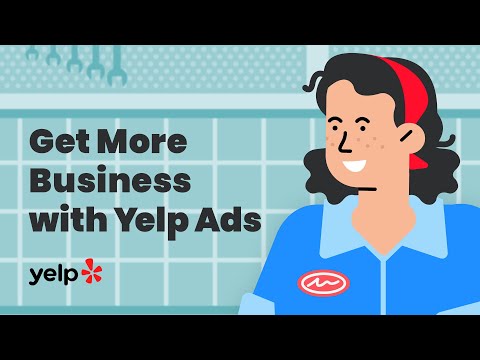 Yelp Ads: Get More Leads and More Customers