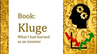 Book: Kluge, what I had learned as an investor