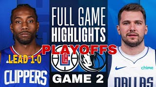 Dallas Mavericks vs LA Clippers Full Game Highlights Playoffs Game 2 | Clippers lead 1-0 | nba live