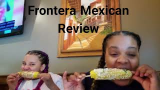 Frontera Mexican Restaurant Review