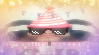 HAPPY BIRTHDAY KARABASAN