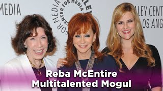 Reba McEntire: Multi Talented Mogul