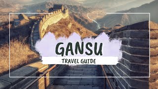 Gansu Travel Guide 2024 | Best Places \u0026 Things to do in Gansu, China