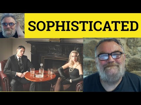 What type of word is sophisticated?