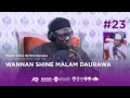 EP_23 | RUMFAR AFRICA PODCAST | WANNAN SHINE MALAM DAURAWA | MALAM AMINU IBRAHIM DAURAWA