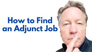 How to Find an Adjunct Job Today