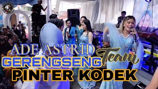 PINTER KODEK ( ADE ASTRID ) GERENGSENG TEAM. #adeastrid  #gerengsengteam