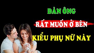 Đàn ông muốn ở bên mẫu phụ nữ này