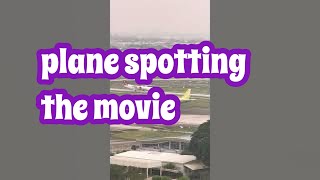 PLANE SPOTTING THE MOVIE 20250118😁✈️ #planespotting  #benangelmhitzmacabidang #enjoy #yt #foryou