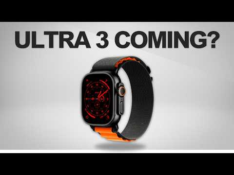 Apple Watch Ultra 3: news and expected price, release date, specs and more rumors