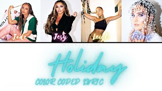 Little Mix - Holiday (Color Coded Lyric)