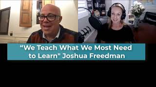 Joshua Freedman, on ”Getting Results with Emotional Intelligence in Our Schools and Workplaces.”