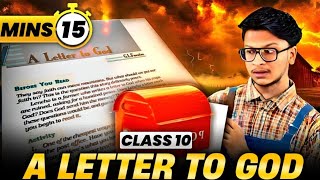 A Letter to God🔥 In 15 Minutes | Class 10th Line by Line NCERT!