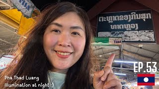 Vientiane - Thad Luang Food Market and Illumination at Night | Laos with Locals EP.53