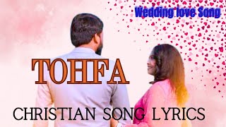 New Song TOHFA  Christian Wedding Song 2024 || Anum Ashraf and MR. and MRS. Sikander #foryou