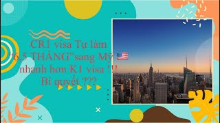 #CR1 Visa Tự làm hồ sơ chỉ “6,5 THÁNG” sang Mỹ 🇺🇸Quá nhanh!!! Bí quyết ???