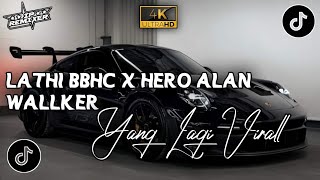 DJ LATHI BBHC X HERO ALAN WALLKER - FULL BASS FYP TIKTOK