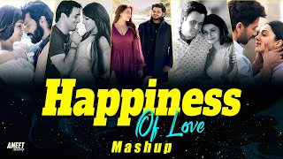 Happiness of Love Mashup | AMEET Mashup | Best of Arijit Singh Love Songs |Romantic Winter Love 2024