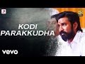 Kodi - Kodi Parakkudha Tamil Lyric | Dhanush, Trisha | Santhosh Narayanan