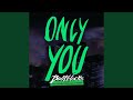 Only You