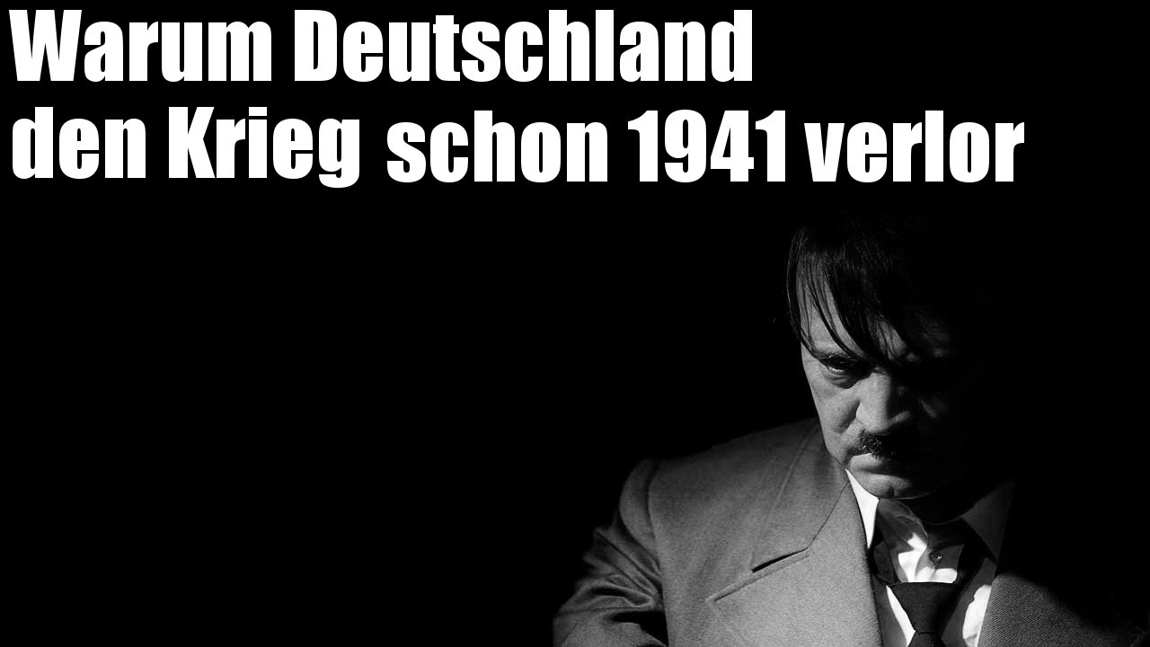 Warum Deutschland Den Krieg Schon 1941 Verloren Hatte -BrosTV - YouTube