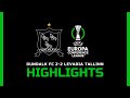 Highlights | Dundalk FC 2-2 Levadia Tallinn