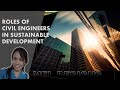 ROLES OF CIVIL ENGINEERS IN SUSTAINABLE DEVELOPMENT