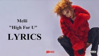 Melii - High For U (feat. Gyption) [Lyrics]