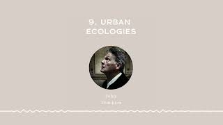 [Full Interview] Urban Ecologies - with John Thackara