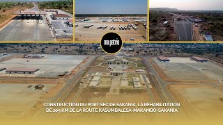 PORT SEC DE SAKANIA, LA RÉHABILITATION DE 109 KM DE LA ROUTE KASUMBALESA-MAKAMBO-SAKANIA