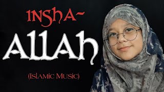 Insha Allah (English Version) || Islamic Song || Ishrat Jahan ishi || Female Cover