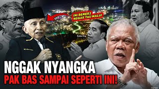 AMIEN RAIS GELAGEPAN SENDIRI! PAK BAS JAWAB TELAK NARASI IKN MANGKRAK🔥YG MAU ADILI JOKOWI DENGERIN