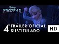 Frozen 2, de Disney - Nuevo tráiler oficial (subtitulado)