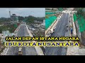 KAWASAN DEPAN ISTANA NEGARA DAN LINGKAR 2 SEPAKU IBU KOTA NUSANTARA