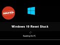 How to Fix Windows 10 Reset Stuck