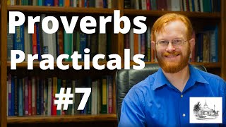 Proverbs Practicals 7 - Proverbs 17 8 -- Precious and Powerful Presents