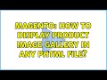 Magento: How to display product image gallery in any phtml file?