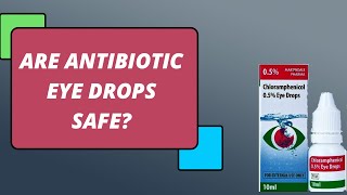 Are Antibiotic Eye Drops Safe For Children and Adults? | Conjunctivitis Treatment