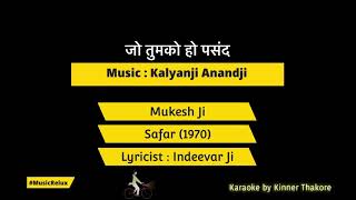 Jo Tumko Ho Pasand | Karaoke by MusicRelux | Safar | Mukeshji | Kalyanji-Anandji