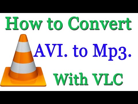 How to Convert AVI Video to Mp3 Using VLC How to Convert AVI Video to Mp3 Using VLC