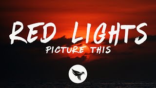 Picture This - Red Lights (Lyrics)