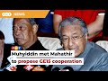 Muhyiddin met Mahathir to propose cooperation in GE15, but an alliance unlikely, says Mukhriz