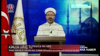 Ana Haber  Diyanet İşleri  Kimlerin Oruç Tutmaması Gerektiğini Açıkladı 14.04.2020 | Kanal Avrupa