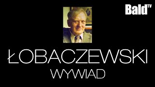 JEDYNY WYWIAD Z ANDRZEJEM ŁOBACZEWSKIM (sam wywiad) BaldTV