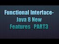 Functional Interface-Java 8 New Features_PART3