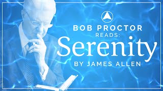 Bob Proctor reads Serenity 🌅 LISTEN DAILY to calm your mind