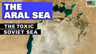 The Aral Sea: The Toxic Soviet Sea