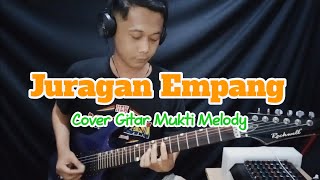 Juragan Empang - Diana Sastra || cover gitar Mukti Melody