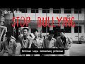 SHORT MOVIE : STOP BULLYING BERTEMAN TANPA MEMANDANG PERBEDAAN