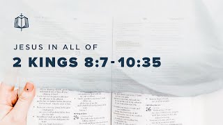 2 Kings 8:7-10:35 | Jehu the Destroyer | Bible Study